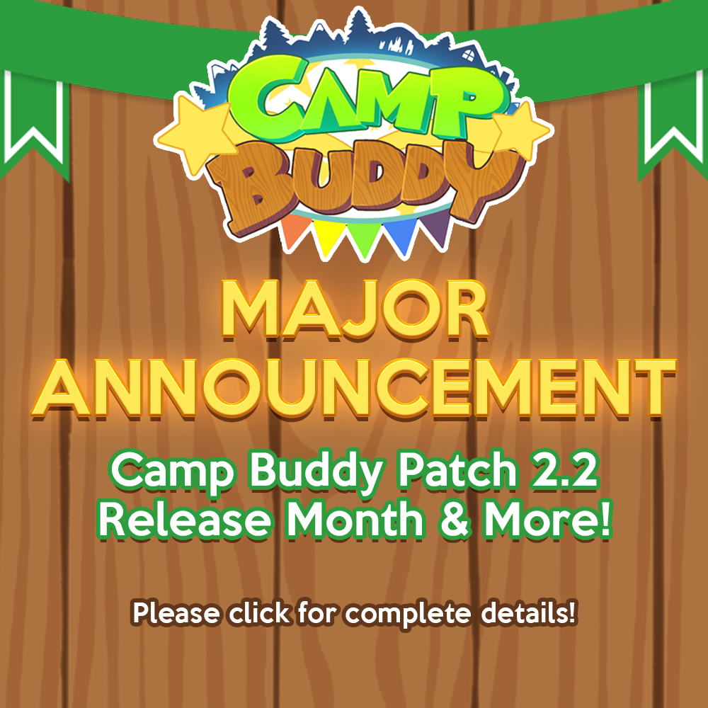 Major Update – Camp Buddy Patch 2.2 Release Month & More!